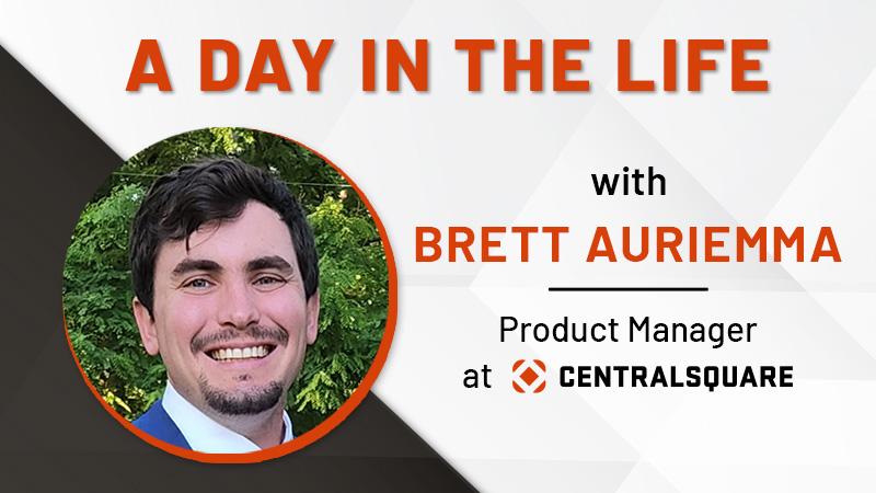 Blog Header of Brett Auriemma, Product Manager at CentralSquare