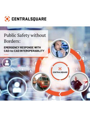 Cover image of the whitepaper, "Public Safety Without Borders: Emergency response with CAD-to-CAD capability"